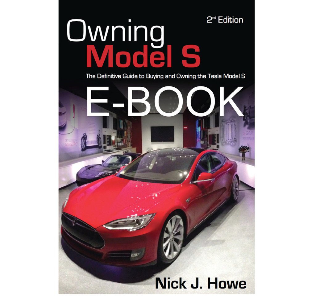 “Owning Model S” – The Definitive Guide to Buying and Owning the Tesla Model S